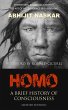 Homo: A Brief History of Consciousness... - Bild 1