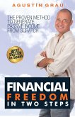 Financial Freedom In Two Steps The Proven Method To Generate Passive Income From Scratch (eBook, ePUB)