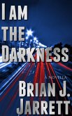 I Am the Darkness (Tom Miller, #2) (eBook, ePUB)