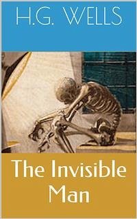 The Invisible Man (eBook, ePUB) - George Wells, Herbert