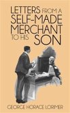 Letters from a Self-Made Merchant to His Son (eBook, ePUB)