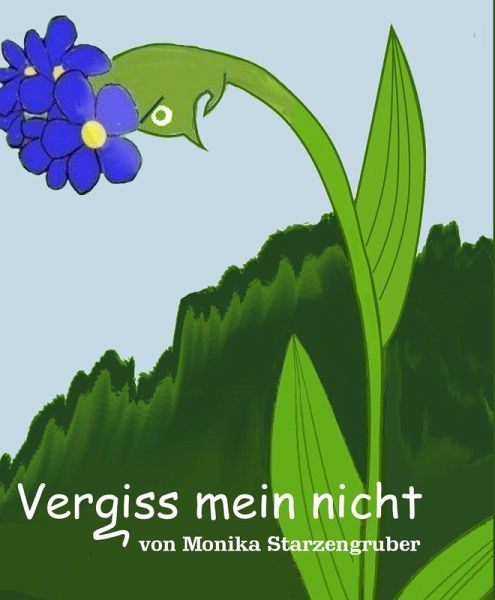 Vergiss mein nicht (eBook, ePUB) Vergiss mein nicht (eBook, ePUB)