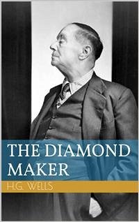 The Diamond Maker (eBook, ePUB) - George Wells, Herbert