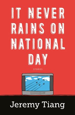 It Never Rains on National Day (eBook, ePUB) - Tiang, Jeremy