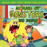 Afraid of Monsters No More (Bedtime Babies) (eBook, ePUB)