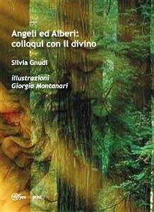 Angeli ed alberi: colloqui con il divino (eBook, ePUB) - Gnudi, Silvia