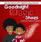 Goodnight Magic Shoes (Bedtime Babies) (eBook, ePUB)