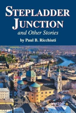 Stepladder Junction and Other Stories - Ricchiuti, Paul B.
