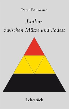 Lothar zwischen Mütze und Podest - Baumann, Peter