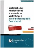 Diplomatische Missionen und konsularische Vertretungen in der Bundesrepublik Deutschland Diplomatische Missionen und konsularische Vertretungen in der Bundesrepublik Deutschland