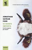 Se niente importa. Perché mangiamo gli animali? Se niente importa. Perché mangiamo gli animali?
