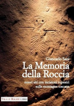 Cover La memoria della roccia. Nuovi siti con incisioni rupestri sulle montagne toscane