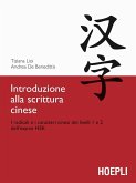 Introduzione alla scrittura cinese. I radicali e i caratteri cinesi dei livelli 1 e 2 dell'esame HSK Introduzione alla scrittura cinese. I radicali e i caratteri cinesi dei livelli 1 e 2 dell'esame HSK