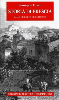 Cover Storia di Brescia. Dalle origini ai giorni nostri