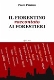 Il fiorentino raccontato ai forestieri Il fiorentino raccontato ai forestieri