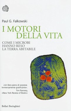 I motori della vita. Come i microbi hanno reso la terra abitabile - Falkowski, Paul G.