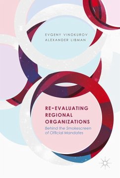 Re-Evaluating Regional Organizations - Vinokurov, Evgeny;Libman, Alexander
