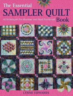 The Essential Sampler Quilt Book (eBook, ePUB) - Edwards, Lynne