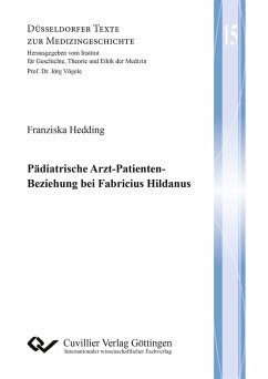 Pädiatrische Arzt-Patienten-Beziehung bei Fabricius Hildanus - Hedding, Franziska