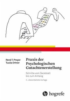 Praxis der Psychologischen Gutachtenerstellung - Proyer, René T.