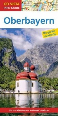 Go Vista Info Guide Reiseführer Oberbayern, m. 1 Karte - Kappelhoff, Marlis