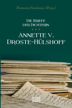 Briefe der Dichterin Annette von Droste-Hülshoff - Droste-Hülshoff, Annette von