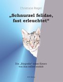 &quote;Schnurzel felidae, fast erleuchtet&quote; (eBook, ePUB)