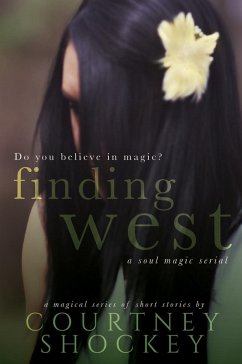 Cover Finding West (A Soul Magic Serial, #1) (eBook, ePUB)