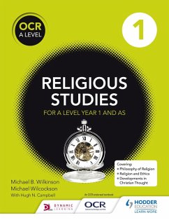 OCR Religious Studies A Level Year 1 and AS (eBook, ePUB) - Campbell, Hugh; Wilkinson, Michael; Wilcockson, Michael