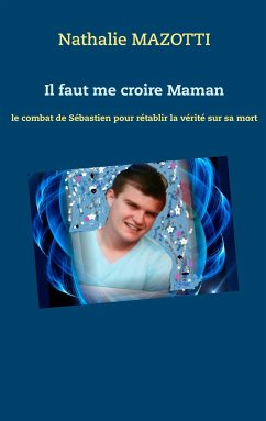 Il faut me croire Maman - MAZOTTI, NATHALIE