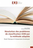 Résolution des problèmes de classification SVM par la méthode adaptée