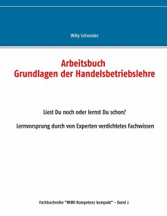Arbeitsbuch Grundlagen der Handelsbetriebslehre - Schneider, Willy
