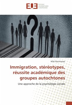 Immigration, stéréotypes, réussite académique des groupes autochtones - Konan, N'Dri Paul