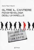 Oltre il cantiere: fenomenologia degli Umarells Oltre il cantiere: fenomenologia degli Umarells
