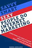 Savvy Smart Sexy People Do Internet Marketing (eBook, ePUB)