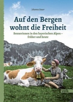 Auf den Bergen wohnt die Freiheit - Bauer, Johanna