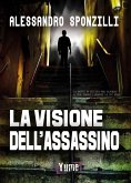 La visione dell'assassino La visione dell'assassino