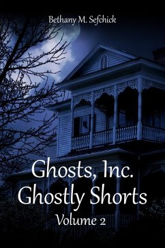 Cover The Ghostly Shorts (Ghosts, Inc. - The Short Story Anthologies, #2) (eBook, ePUB)