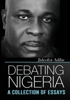 Debating Nigeria - Adibe, Jideofor