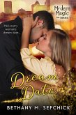 Dream Date (Modern Magic, #1) (eBook, ePUB)