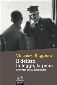 Il delitto, la legge, la pena (eBook, ePUB) - Ruggiero, Vincenzo