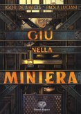 Giù nella miniera Giù nella miniera