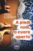 A piedi nudi, a cuore aperto A piedi nudi, a cuore aperto