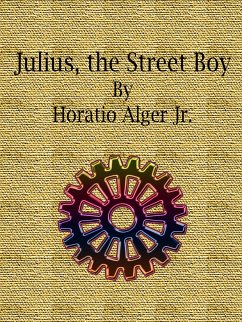 Julius, the Street Boy (eBook, ePUB) - Alger Jr., Horatio
