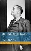 Mr. Skelmersdale in Fairyland (eBook, ePUB)