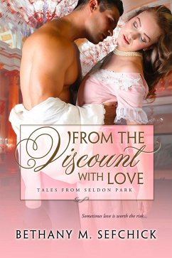 From The Viscount With Love (Tales From Seldon Park, #7) (eBook, ePUB) - Sefchick, Bethany M.