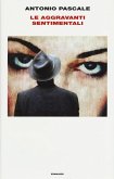 Le aggravanti sentimentali Le aggravanti sentimentali