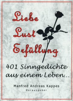 Liebe Lust Erfüllung (eBook, ePUB) - Kappes, Helmut Wilhelm Friedrich