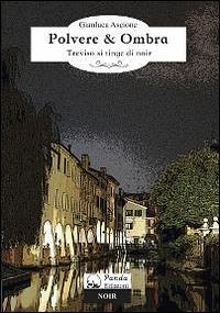 Cover Polvere & ombra. Treviso si tinge di noir