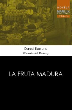 La fruta madura - Escriche Galindo, Daniel